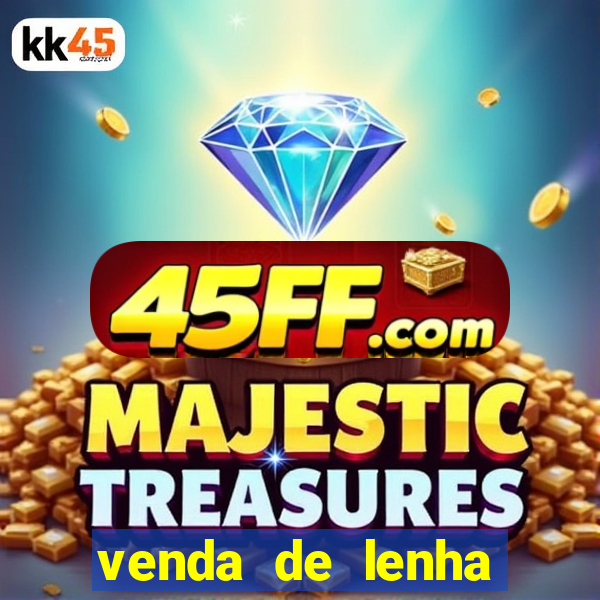 venda de lenha perto de mim
